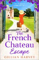 Book Cover for The French Chateau Escape by Gillian Harvey