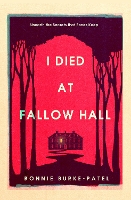 Book Cover for I Died at Fallow Hall by Bonnie Burke-Patel