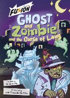 Book Cover for Ghost and Zombie and the Curse of Living by W. G. White