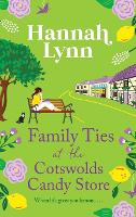 Book Cover for Family Ties at the Cotswolds Candy Store by Hannah Lynn