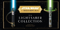 Book Cover for The Lightsaber Collection by Daniel Wallace