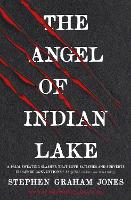 Book Cover for The Angel of Indian Lake by Stephen Graham Jones