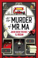 Book Cover for The Murder of Mr Ma by John Shen Yen Nee, SJ Rozan