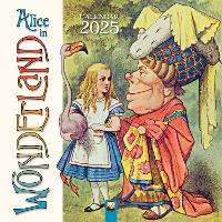 Book Cover for Alice in Wonderland Wall Calendar 2025 (Art Calendar) by Flame Tree Studio