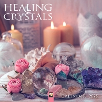 Book Cover for Healing Crystals Wall Calendar 2025 (Art Calendar) by Flame Tree Studio