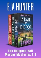 Book Cover for The Hopgood Hall Murder Mysteries 1-3 by E.V. Hunter