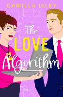 Book Cover for The Love Algorithm by Camilla Isley