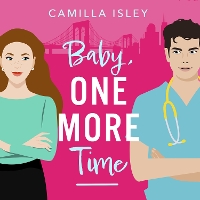 Book Cover for Baby, One More Time by Camilla Isley