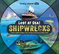 Book Cover for Lonely Planet Kids Lost at Sea! Shipwrecks by Lonely Planet Kids, Ben Hubbard, Ben Hubbard