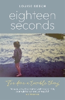 Book Cover for Eighteen Seconds by Louise Beech