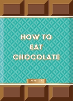 Book Cover for How to Eat Chocolate by Sarah Ford