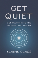 Book Cover for Get Quiet by Elaine Glass