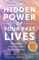 Book Cover for The Hidden Power of Your Past Lives by Sandra Anne Taylor