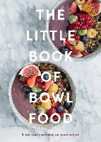 Book Cover for The Little Book of Bowl Food by Quadrille