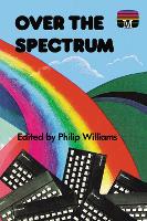 Book Cover for Over the Spectrum by Philip Williams