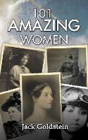 Book Cover for 101 Amazing Women by Jack Goldstein