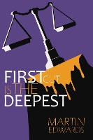 Book Cover for First Cut Is the Deepest by Martin Edwards
