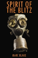 Book Cover for Spirit of the Blitz by Marc Blake