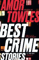 Book Cover for Best Crime Stories of the Year Volume 3 by Amor Towles