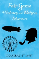 Book Cover for Fair Game: A Holmes and Watson Adventure by Douglas Stuart