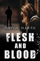 Book Cover for Flesh and Blood by David Marsh