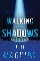 Book Cover for Walking Shadows by J D Maguire