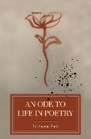 Book Cover for An Ode to Life in Poetry by Antonia Frida