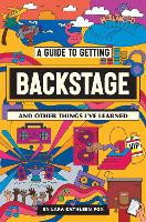 Book Cover for A Guide To Getting Backstage (And Other Things I've Learned) by Lara Fox