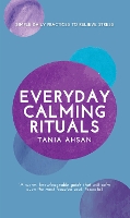 Book Cover for Everyday Calming Rituals by Tania Ahsan
