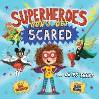 Book Cover for Superheroes Don't Get Scared... Or Do They? (UK Edition) by Kate Thompson