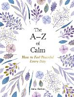 Book Cover for The A–Z of Calm by Anna Barnes
