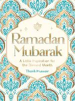 Book Cover for Ramadan Mubarak A Little Inspiration for the Blessed Month by Tharik Hussain