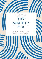 Book Cover for The Anxiety Fix by Summersdale Publishers
