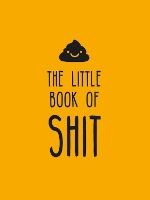 Book Cover for The Little Book of Shit by Summersdale Publishers