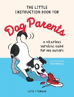 Book Cover for The Little Instruction Book for Dog Parents by Kate Freeman