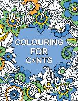 Book Cover for Colouring for C*nts by Summersdale Publishers