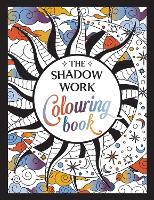 Book Cover for The Shadow Work Colouring Book by Summersdale Publishers