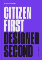 Book Cover for Citizen First, Designer Second by Rejane Dal Bello