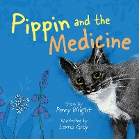 Book Cover for Pippin and the Medicine by Penny Wright