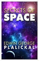 Book Cover for Secrets of Space by Edwin George Plalickal