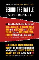 Book Cover for BEHIND THE BATTLE by Ralph Bennett