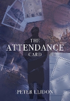Book Cover for The Attendance Card by Peter Llidon