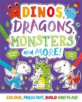 Book Cover for Dinos, Dragons, Monsters and More! by Igloo Books