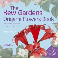 Book Cover for The Kew Gardens Origami Flowers Book by Monika Cilmi