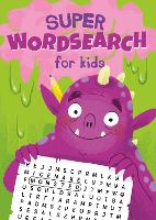 Book Cover for Super Wordsearch for Kids by Ivy Finnegan