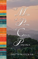 Book Cover for A Man a Plan a Canal Panama by David Fletcher