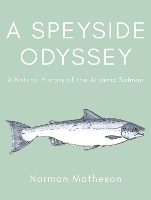 Book Cover for A Speyside Odyssey by Norman Matheson