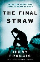 Book Cover for The Final Straw by Jenny Francis