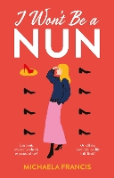 Book Cover for I Won’t be a Nun by Michaela Francis