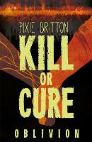 Book Cover for Kill or Cure by Pixie Britton